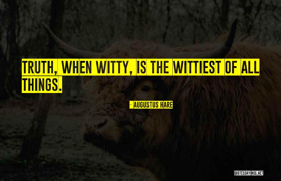 Most Wittiest Quotes By Augustus Hare Most Wittiest Quotes By Augustus Hare