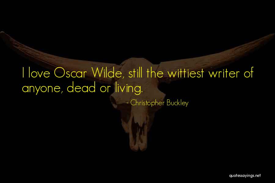 Most Wittiest Quotes By Christopher Buckley Most Wittiest Quotes By Christopher Buckley