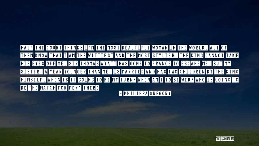 Most Wittiest Quotes By Philippa Gregory Most Wittiest Quotes By Philippa Gregory