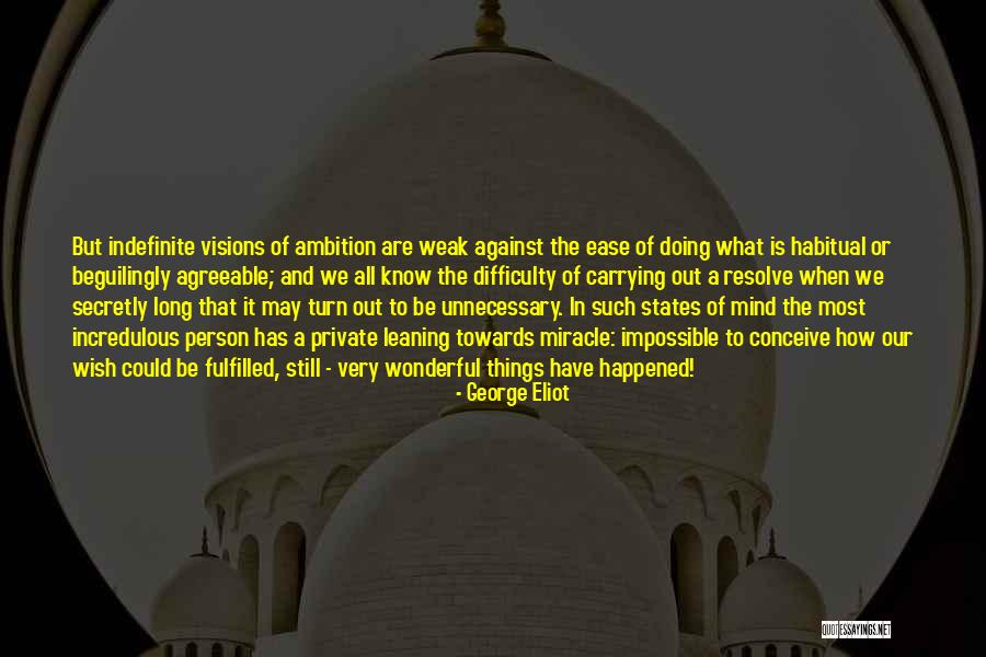 Most Wonderful Things Quotes By George Eliot Most Wonderful Things Quotes By George Eliot
