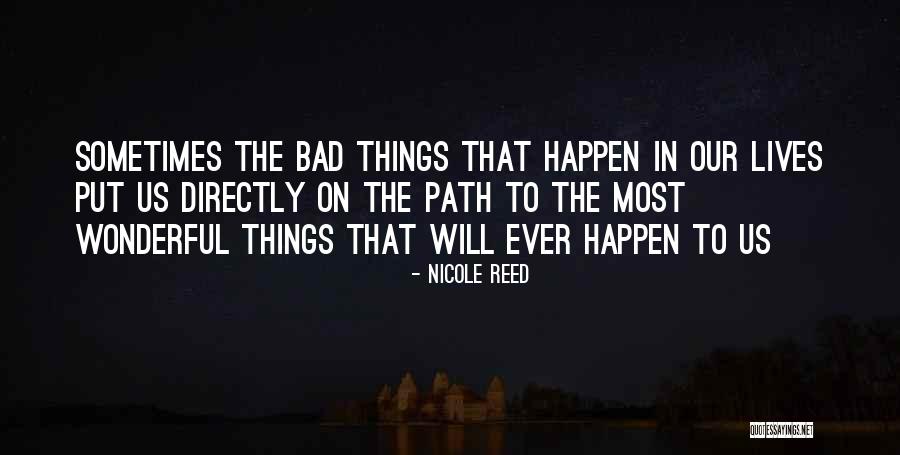 Most Wonderful Things Quotes By Nicole Reed Most Wonderful Things Quotes By Nicole Reed