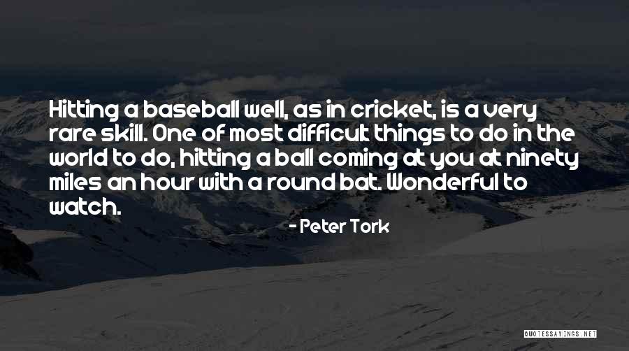 Most Wonderful Things Quotes By Peter Tork Most Wonderful Things Quotes By Peter Tork