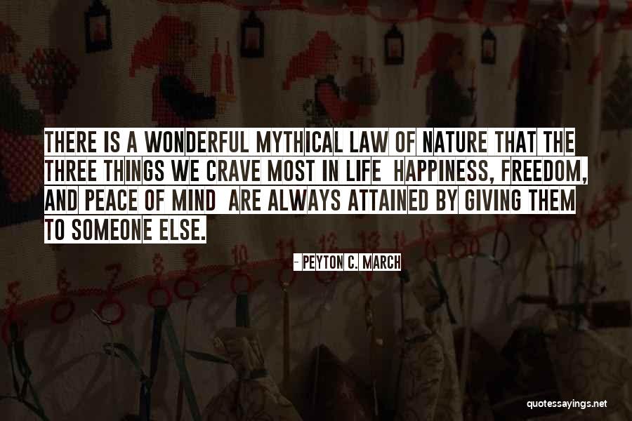 Most Wonderful Things Quotes By Peyton C. March Most Wonderful Things Quotes By Peyton C. March