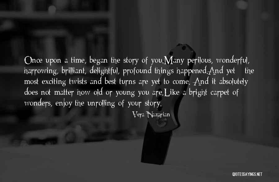 Most Wonderful Things Quotes By Vera Nazarian Most Wonderful Things Quotes By Vera Nazarian