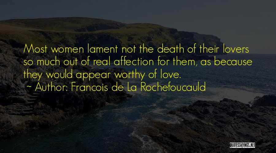 Most Worthy Quotes By Francois De La Rochefoucauld