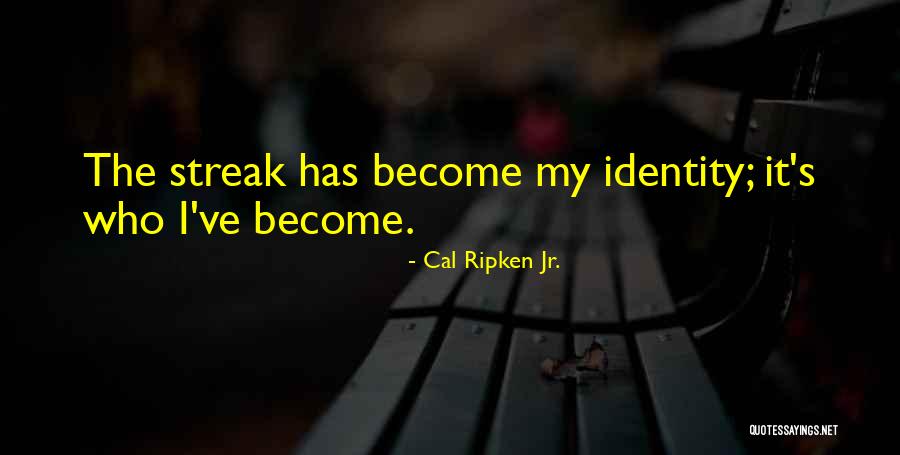 Mosteiro De Santa Cruz Quotes By Cal Ripken Jr. Mosteiro De Santa Cruz Quotes By Cal Ripken Jr.