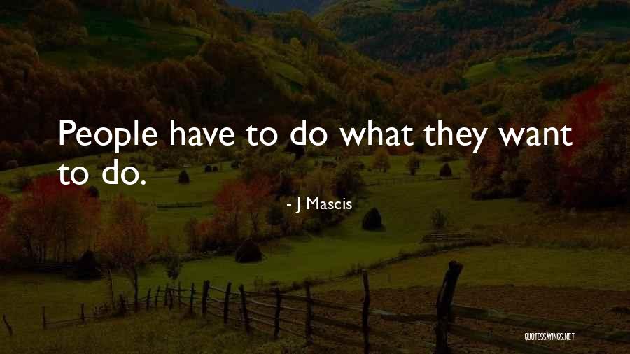 Mosteiro Do Leitao Quotes By J Mascis Mosteiro Do Leitao Quotes By J Mascis