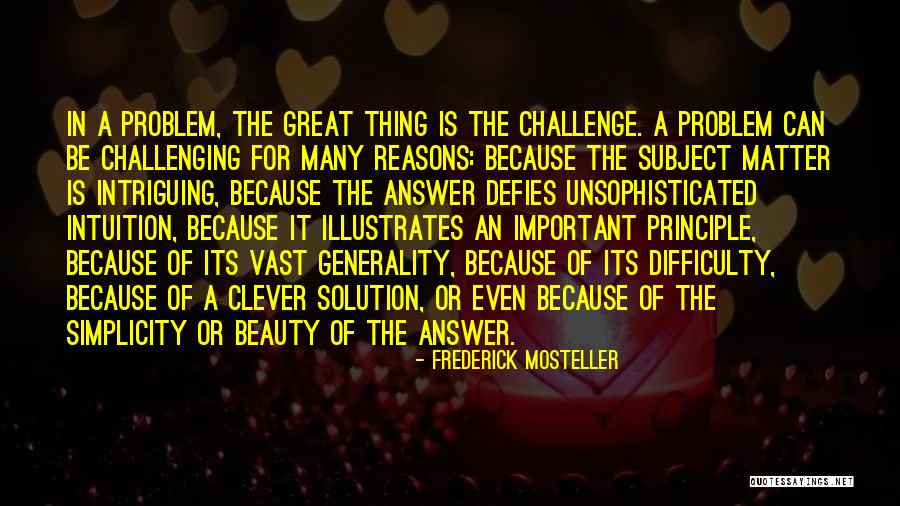 Mosteller Quotes By Frederick Mosteller Mosteller Quotes By Frederick Mosteller