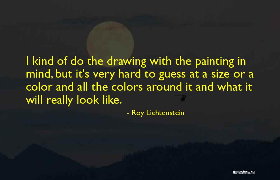 Mostest Synonyms Quotes By Roy Lichtenstein Mostest Synonyms Quotes By Roy Lichtenstein