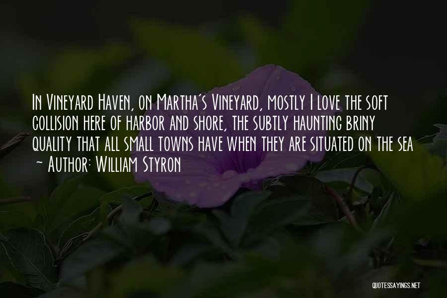 Mostly Martha Quotes By William Styron