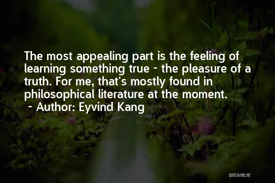 Mostly True Quotes By Eyvind Kang