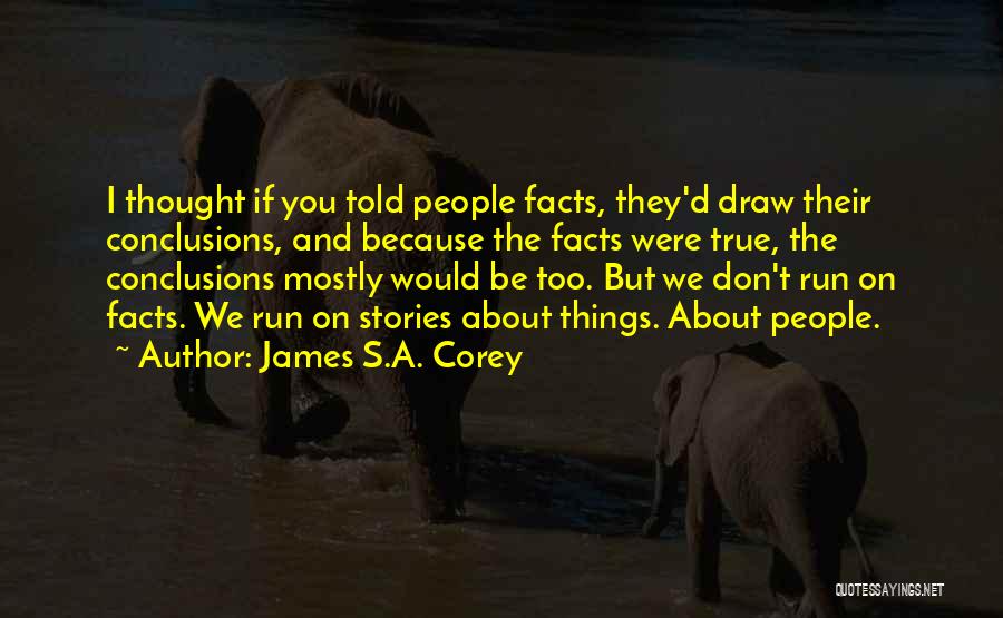 Mostly True Quotes By James S.A. Corey