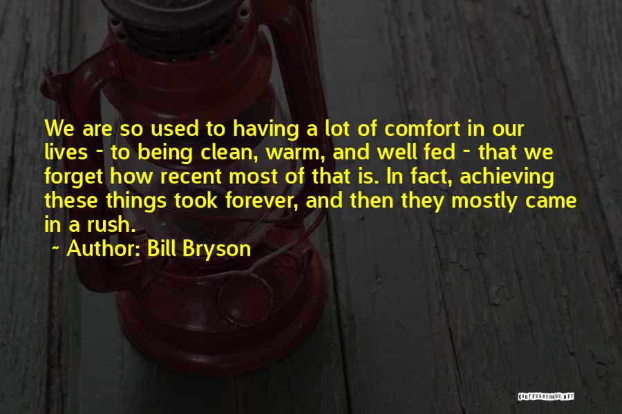 Mostly Used Quotes By Bill Bryson