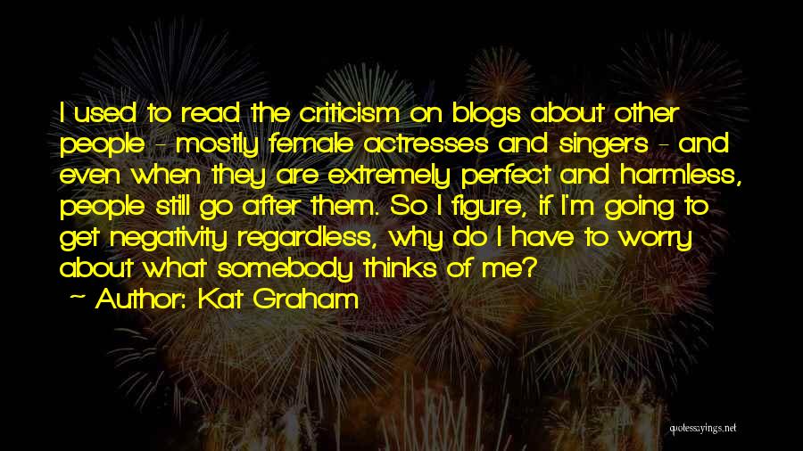 Mostly Used Quotes By Kat Graham