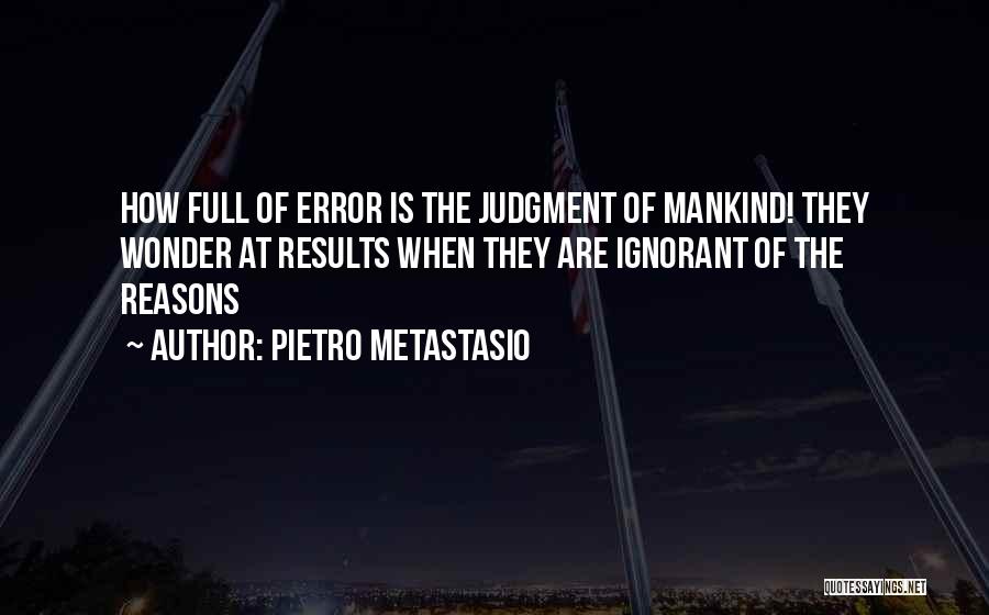 Mostopscovid Quotes By Pietro Metastasio