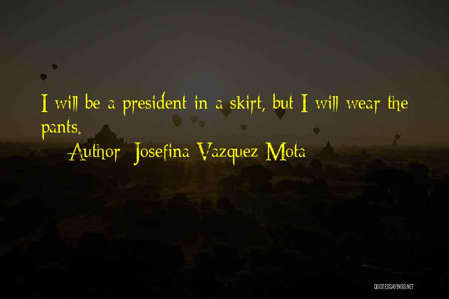 Mota Quotes By Josefina Vazquez Mota