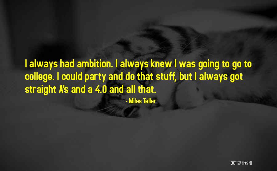 Motamed Field Quotes By Miles Teller Motamed Field Quotes By Miles Teller