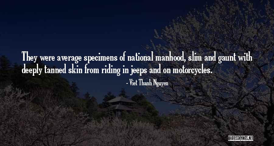 Motasem Elayaseh Quotes By Viet Thanh Nguyen Motasem Elayaseh Quotes By Viet Thanh Nguyen