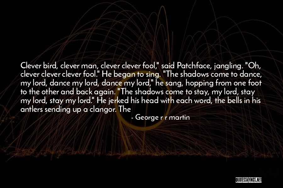 Moteki Drama Quotes By George R R Martin Moteki Drama Quotes By George R R Martin