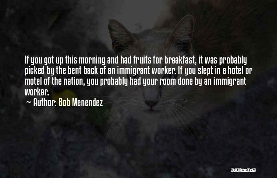 Motel Quotes By Bob Menendez