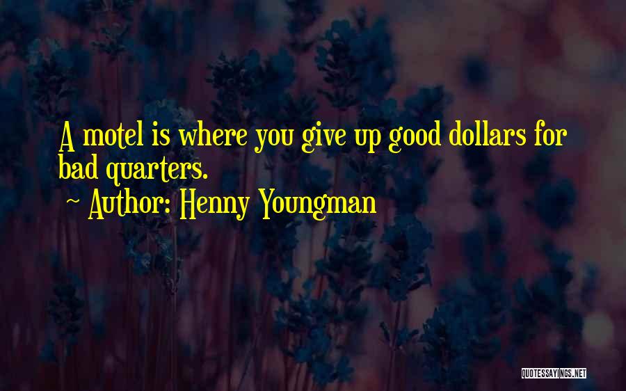 Motel Quotes By Henny Youngman