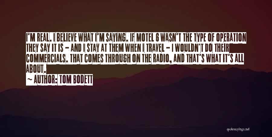 Motel Quotes By Tom Bodett