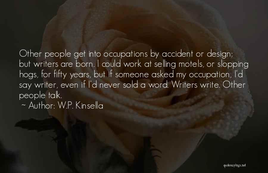 Motels Quotes By W.P. Kinsella