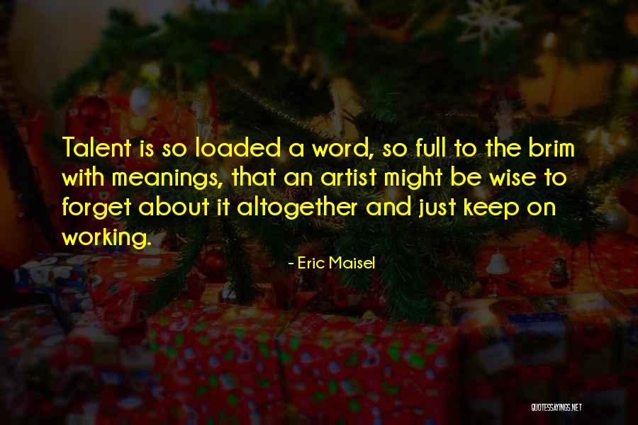 Moteris Kuri Quotes By Eric Maisel Moteris Kuri Quotes By Eric Maisel
