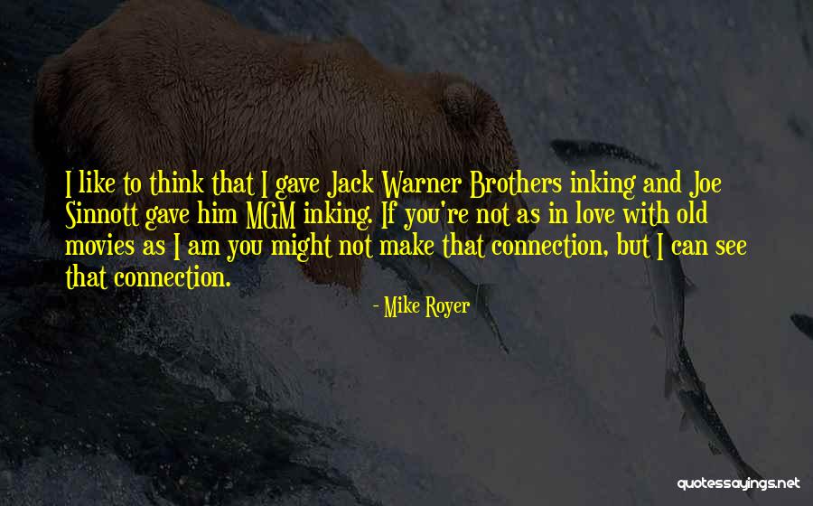 Moteris Uz Quotes By Mike Royer Moteris Uz Quotes By Mike Royer