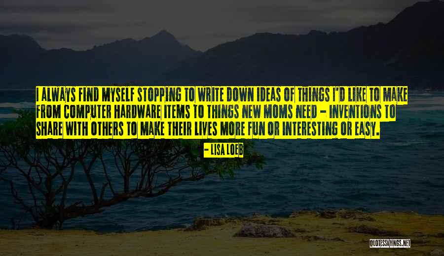Moteurs Quotes By Lisa Loeb Moteurs Quotes By Lisa Loeb