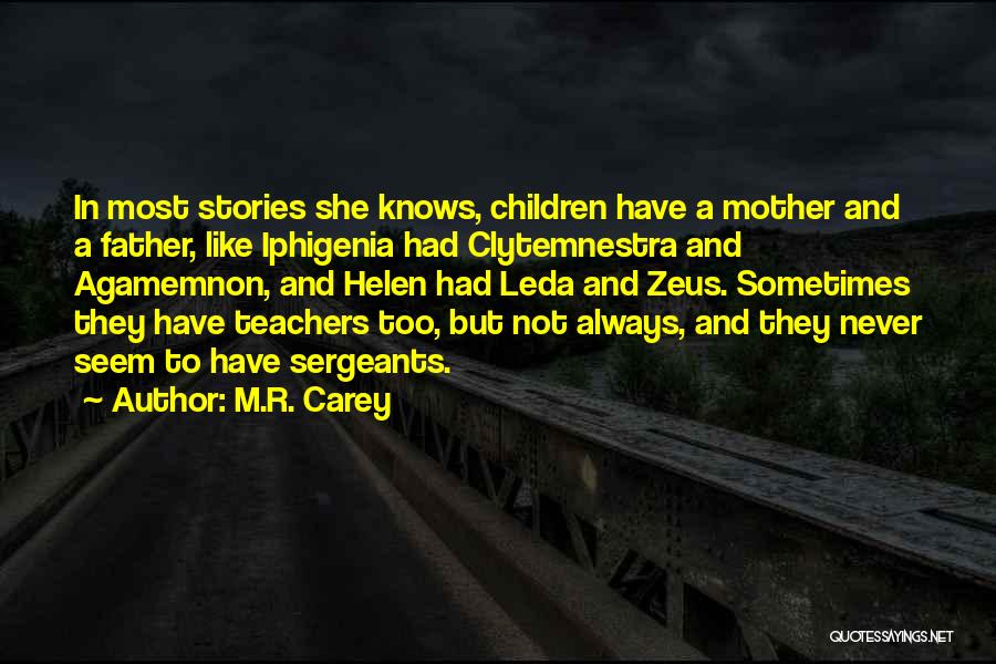 Mother Always Knows Best Quotes By M.R. Carey