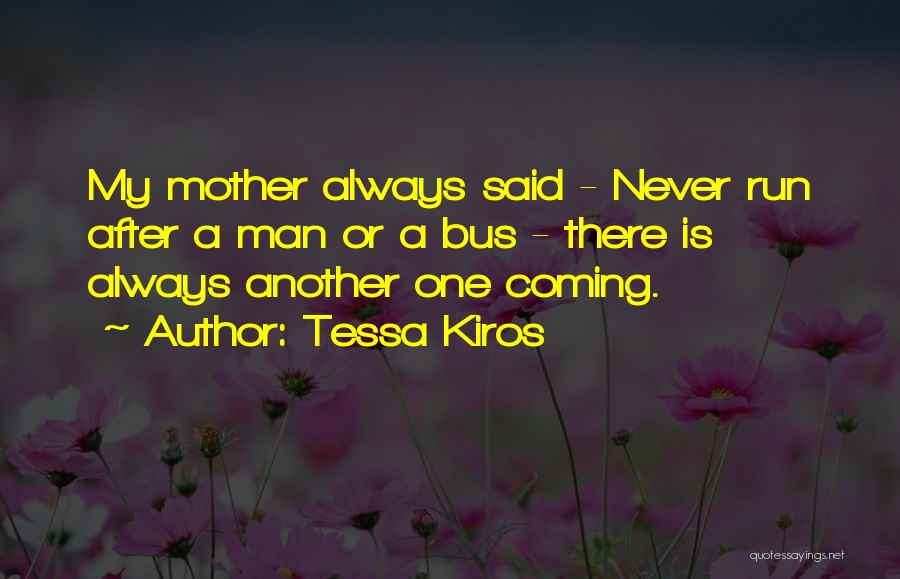 Mother Always There Quotes By Tessa Kiros