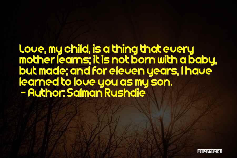 Mother And Baby Love Quotes By Salman Rushdie