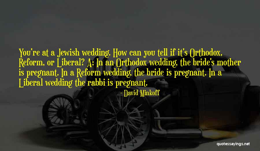 Mother And Bride Quotes By David Minkoff Mother And Bride Quotes By David Minkoff