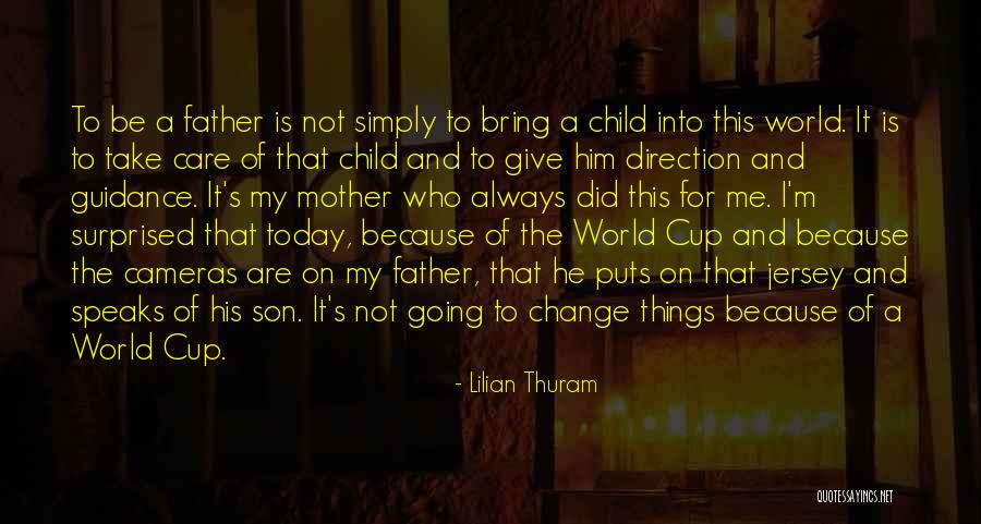 Mother And Child Care Quotes By Lilian Thuram Mother And Child Care Quotes By Lilian Thuram