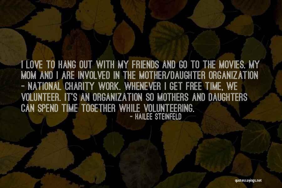 Mother And Daughter Love Quotes By Hailee Steinfeld