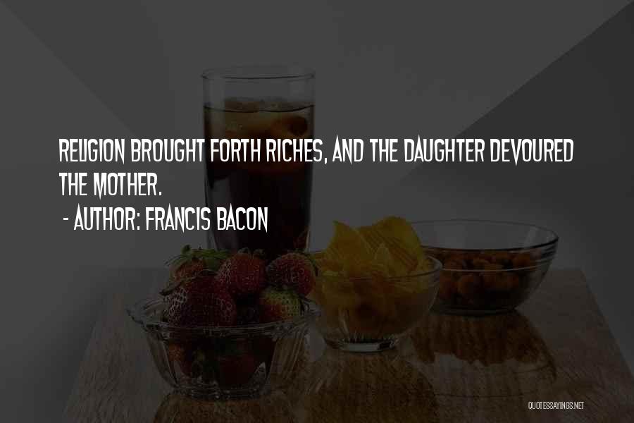 Mother And Daughter Quotes By Francis Bacon