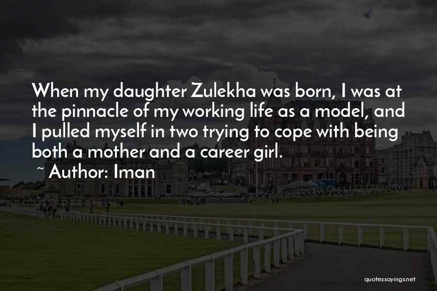 Mother And Daughter Quotes By Iman