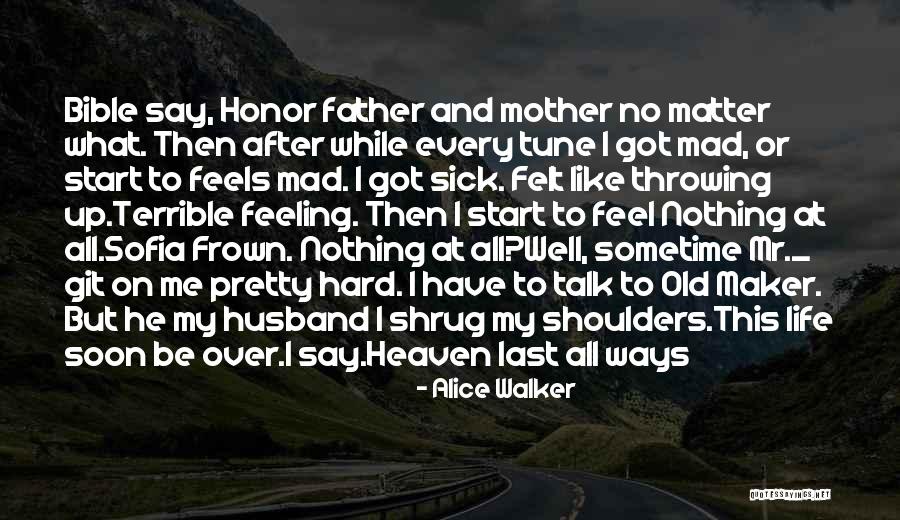 Mother And Father Bible Quotes By Alice Walker Mother And Father Bible Quotes By Alice Walker