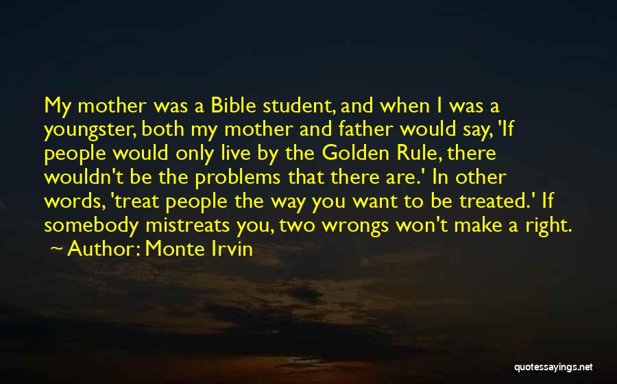 Mother And Father Bible Quotes By Monte Irvin