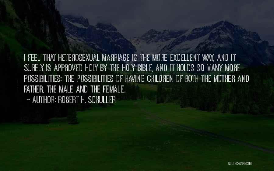 Mother And Father Bible Quotes By Robert H. Schuller