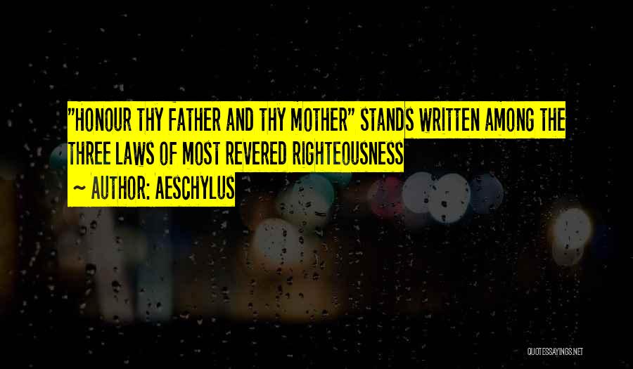 Mother And Father In Laws Quotes By Aeschylus