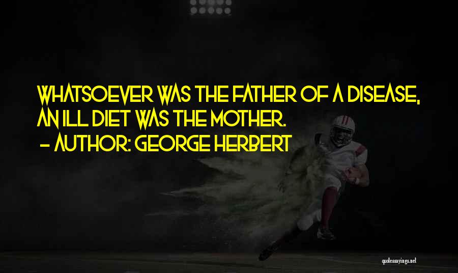 Mother And Father Inspirational Quotes By George Herbert