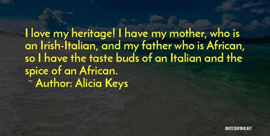 Mother And Father Love Quotes By Alicia Keys