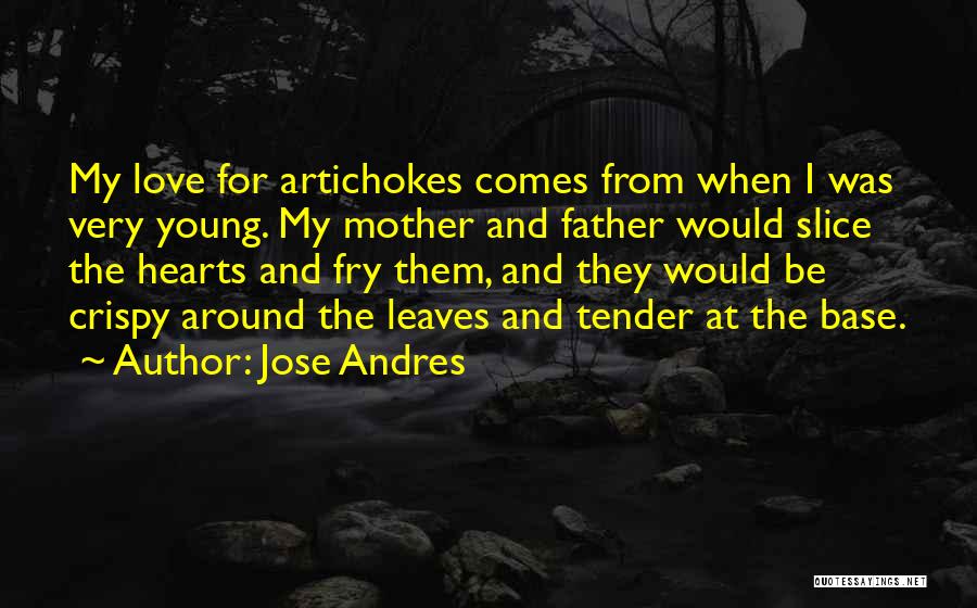 Mother And Father Love Quotes By Jose Andres