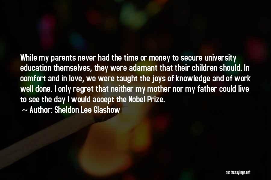 Mother And Father Love Quotes By Sheldon Lee Glashow