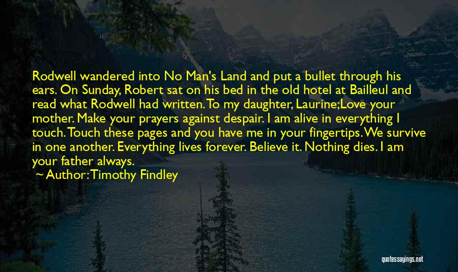 Mother And Father Love Quotes By Timothy Findley