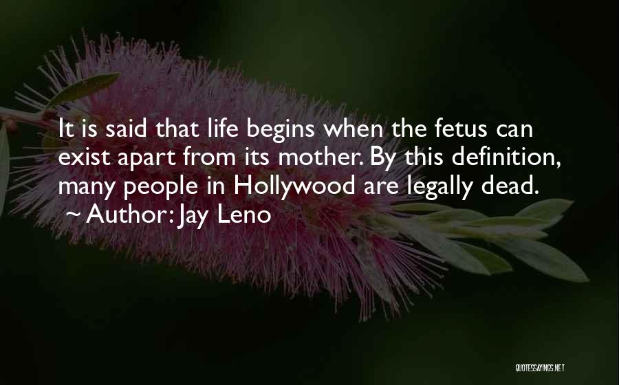 Mother And Fetus Quotes By Jay Leno