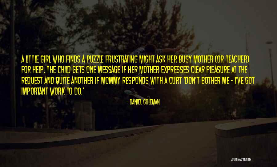 Mother And Girl Child Quotes By Daniel Goleman Mother And Girl Child Quotes By Daniel Goleman