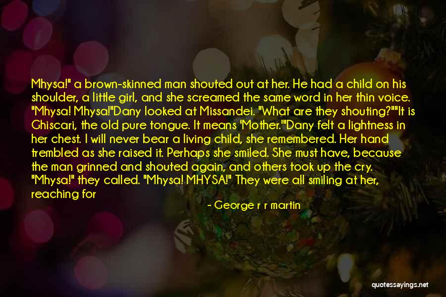 Mother And Girl Child Quotes By George R R Martin Mother And Girl Child Quotes By George R R Martin